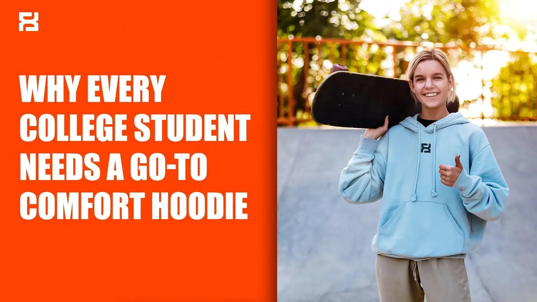Why Every College Student Needs a Go-To Comfort Hoodie - FashFellow